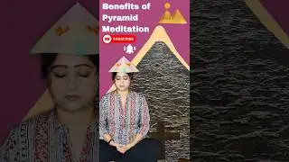 benefits of pyramid meditation| #shorts
