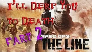 Wallmartkiller Plays Spec Ops The Line Part 2 FUCK THIS GAME LOL