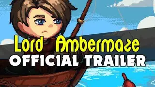 Lord Ambermaze - Official Trailer