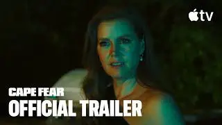 Cape Fear — Official Trailer | Apple TV