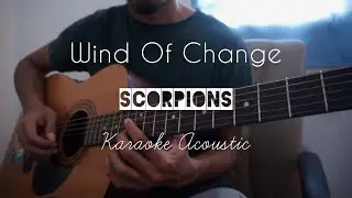 Wind Of Change - Scorpions | karaoke acoustic + lyrics