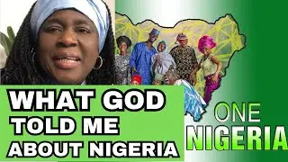 Prophetic Word: What God Revealed to Me About Nigeria