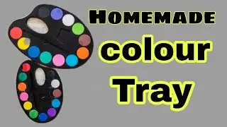 Homemade Colour Tray | DIY Colour Palette | How to make colour palette