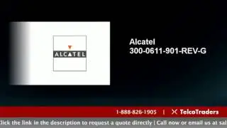 Alcatel 300-0611-901-REV-G - Buy, Sell & Repair | TelcoTraders