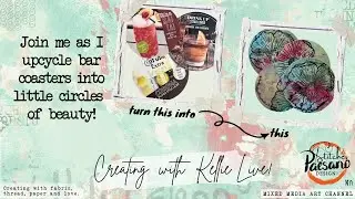It's a  Crafter-noon with Kellie ~ Upcycling & Repurposing bar coasters into circles of Happiness!