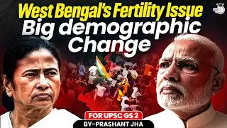 West Bengal’s Fertility Shift: Hindu Decline, Muslim Growth — What the Data Shows | StudyIQ