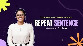 Intro to Part 1: Speaking & Writing - Repeat Sentence | PTE Academic