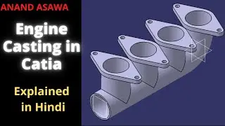 CatiaV5 || Part Design in Catia explained in Hindi || Engine Casting in Catia || Anand Asawa