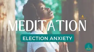 Meditation for US Election Anxiety | Mindful Media Consumption | Digital Boundaries
