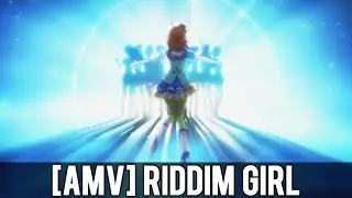 [AMV] Riddim Girl | By SakuraBipolar