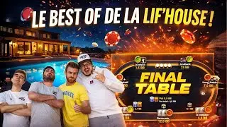 LIF'HOUSE: FINAL TABLES, DEEPRUNS, BIG TOKENS AND FUN!