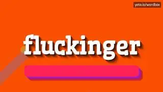 FLUCKINGER - HOW TO PRONOUNCE IT!?