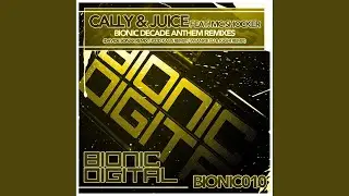 Bionic Decade Anthem (Kidd Kaos Remix)