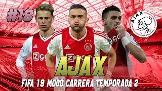 FIFA 19 MODO CARRERA | AJAX | EL &Uacute;LTIMO FICHAJE #18