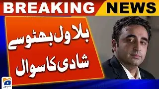 Journalist's question about marriage with Bilawal Bhutto | Geo News