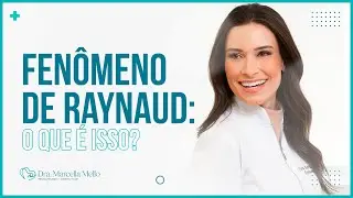 Fenômeno de Raynaud (ou Síndrome de Raynaud): O que é?