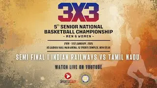 SEMI FINAL | WOMEN | INDIAN RAILWAYS VS TAMILNADU | 5TH SR. NATIONAL BASKETBALL 3X3 CHAMPIONSHIP