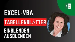 Excel VBA Tabellenblätter ausblenden / Tabellenblätter einblenden
