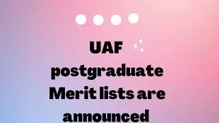 uaf postgraduate# first merit list #uaf admissions 2023 #admission#