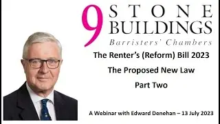 The Renters Reform Bill 2023  - The Proposed New Law - Part Two - A Webinar by Edward Denehan