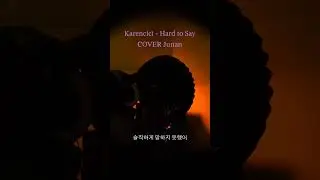 Hard to Say - KarenCici 🎧 | R&B Cover by Junan #shorts #hardtosay #karencici #rnb  #Junan #cover