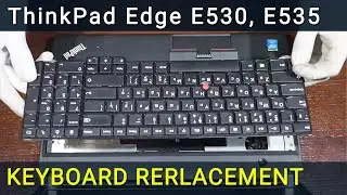 Замена клавиатуры на ноутбуке Lenovo ThinkPad Edge E530, E535