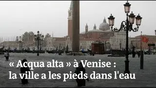 « Acqua alta » à Venise : la ville a les pieds dans l'eau