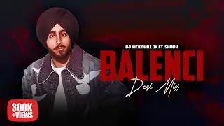 Balenci (Desi Mix) - DJ Nick Dhillon ft. Shubh | Latest Punjabi Songs Mix 2025 | Lyrical Video