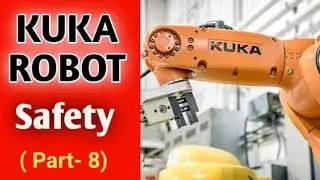 KUKA Robot System (Safety) - Part-8 !