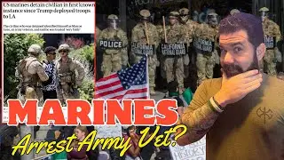 U.S. Marines Arrest Army Veteran in L.A. Riots 2025 | Marine Reacts