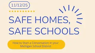 Michigan's Safe Homes, Safe Schools Law - Advocate at your school district