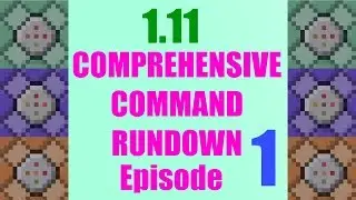 Comprehensive Tellraw Rundown! - 1.11 Advanced Command Block Tutorial Episode 1
