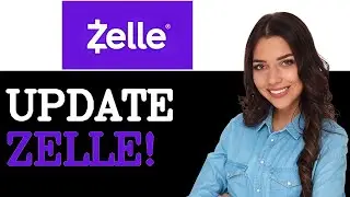 How To Update Zelle Mobile App (2025)