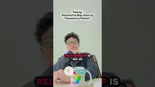 Required ba mag-share ng password sa partner mo? | Relationship Talk #realtalk  #relationshiptalks
