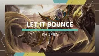 Let It Bounce by Khufra | MLBB Hype Song Playlist