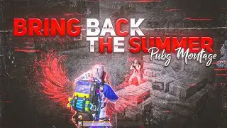 Bring Back The Summer | Pubg Mobile Montage | Shehron2op