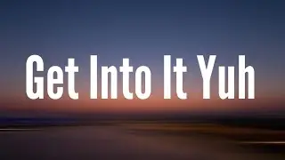 Doja Cat &ndash; Get Into It Yuh (Lyrics_Song)