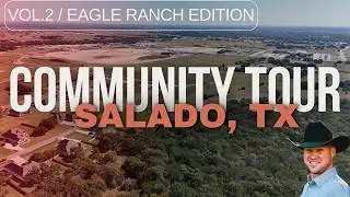 Relocating to Salado, TX in [2024] TOUR Eagle Ranch & Luxury New Builds!