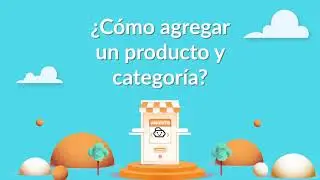 ¿Cómo agregar una categoria y un producto?