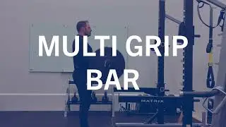 Multi-Grip Bar &ndash; Equipment Highlight