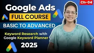 How to Research Keywords for Google Ads | Keyword Planner Tutorial 2025 | Google Ads Full Course