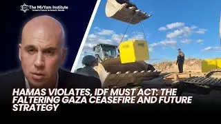 Hamas Violates, IDF Must Act: The Faltering Gaza Ceasefire and Future Strategy