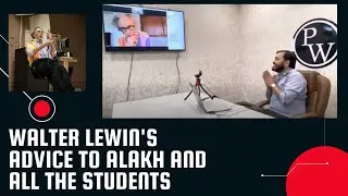What every Indian Student must do || Don't miss these tips by Sir Walter lewin || Physics wallah