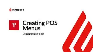 Lightspeed Restaurant (K-Series) Creating POS Menus
