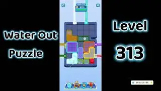 Water Out Puzzle Level 313 Walkthrough 💧 | Step-by-Step Solution | SolutionGuruji