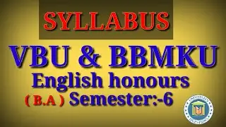 VBU hazaribag and BBMKU Dhanbad B.A ( UG ) Semester:-6 English honours syllabus.