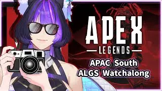 【Apex Legends】ALGS APAC South Watchalong Party!!!【Azeria.EVE | EVE.EXE】