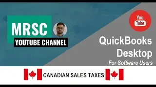 Canadian Sales Taxes in QuickBooks Desktop