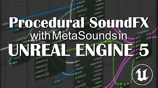 Procedural SoundFX with Metasounds in Unreal Engine 5 || &Aacute;lvaro A. Lorite