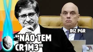 PGR ARQUIVA PEDIDO PARA INVESTIGAR MORAES | PLANTÃO